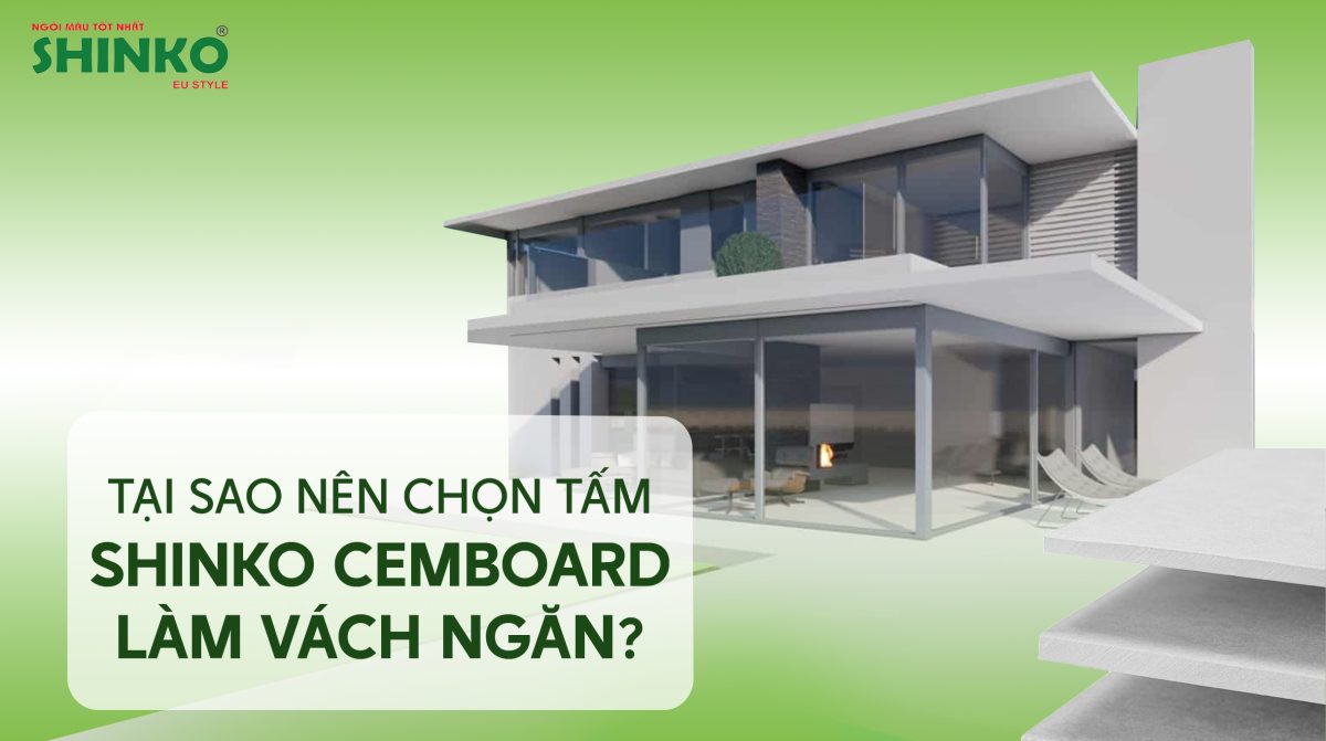 Tại sao nên chọn tấm cemboard để làm vách ngăn?