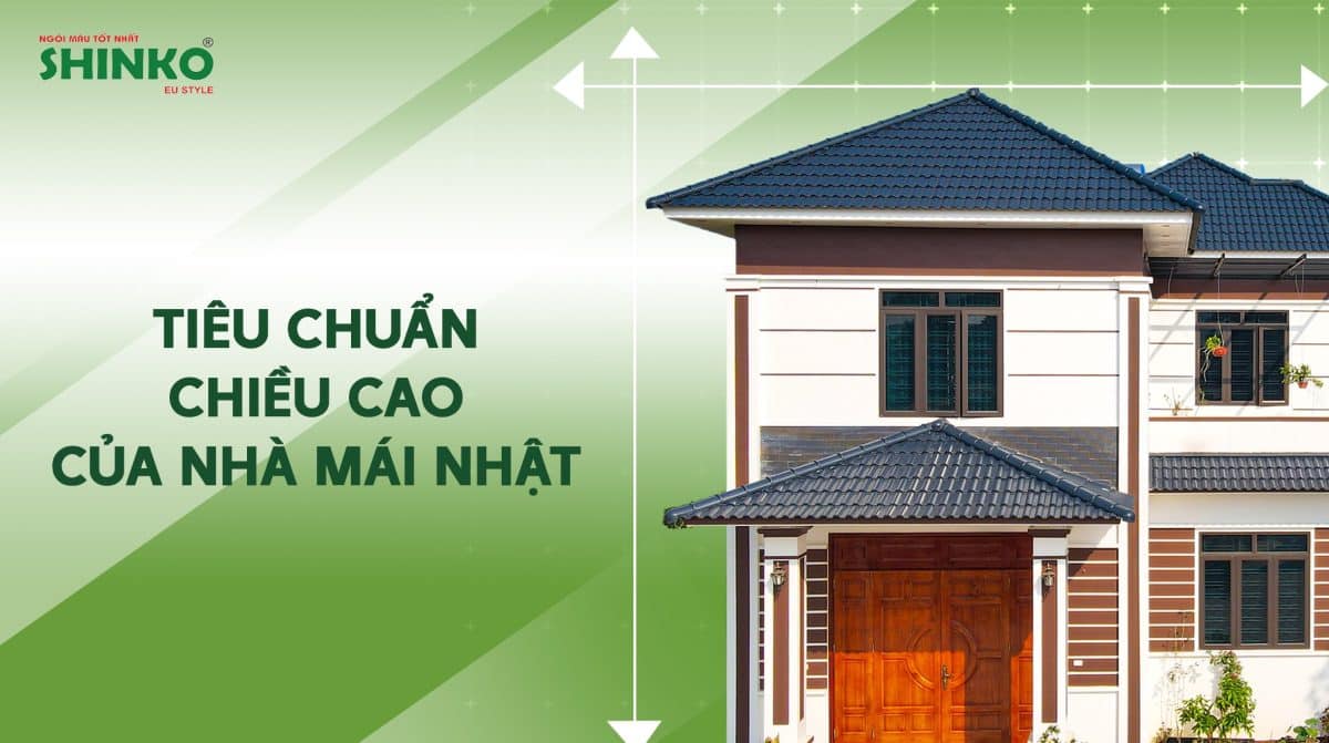 Chiều cao nhà mái Nhật 1 tầng tiêu chuẩn là bao nhiêu?