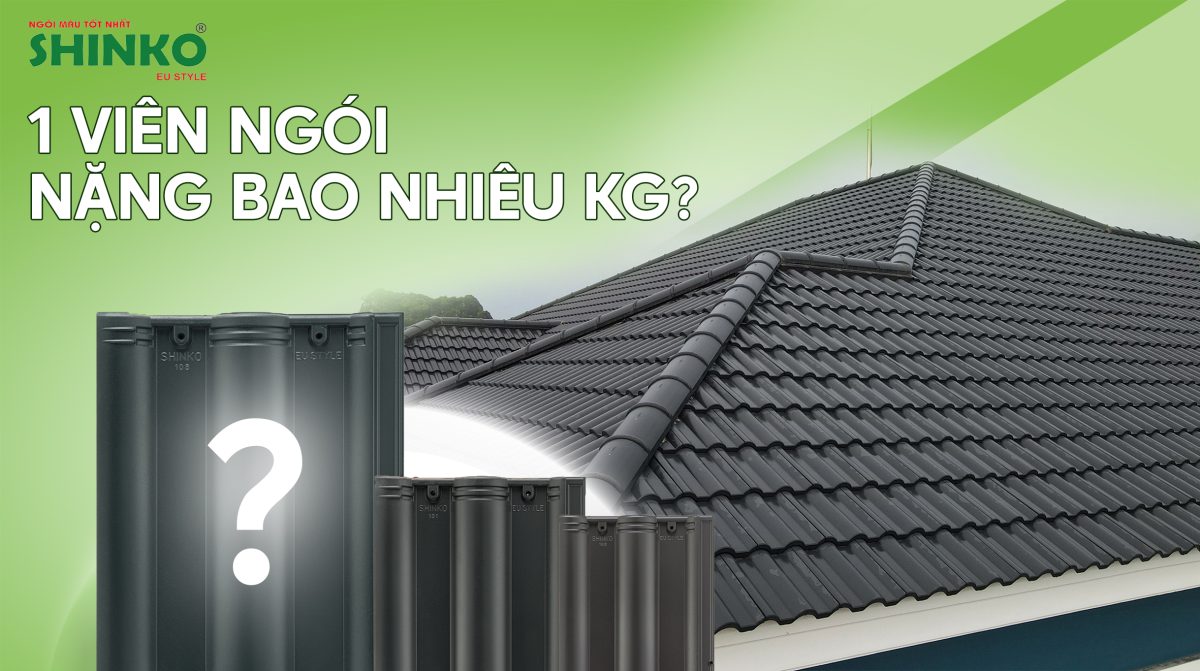 1 viên ngói nặng bao nhiêu kg? Kích thước 1 viên ngói Nhật chi tiết nhất