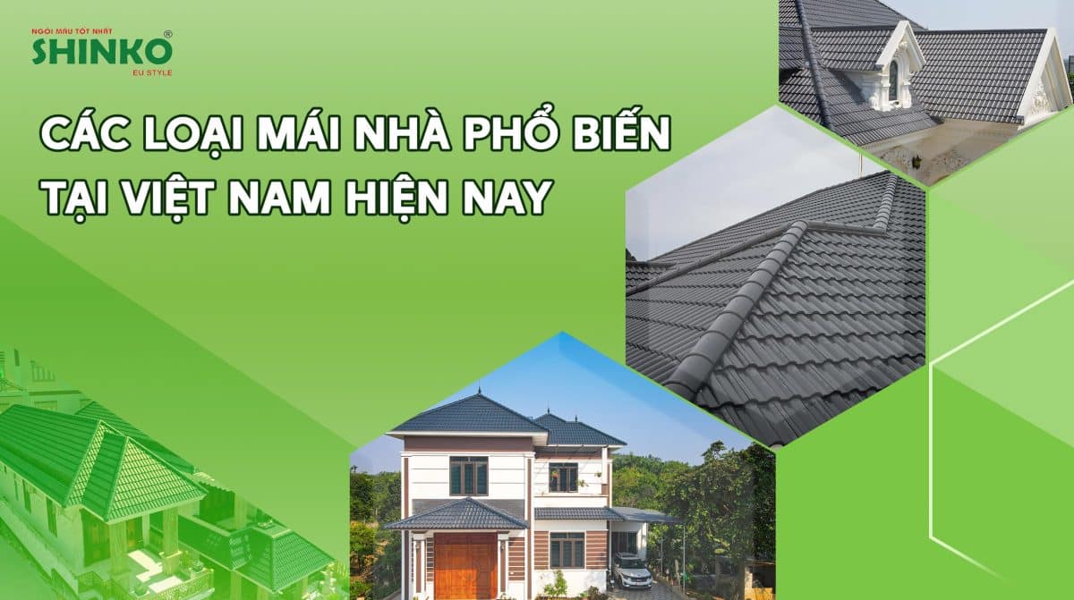 Mái nhà tiếng Anh là gì? Các loại mái nhà phổ biến tại Việt Nam hiện nay