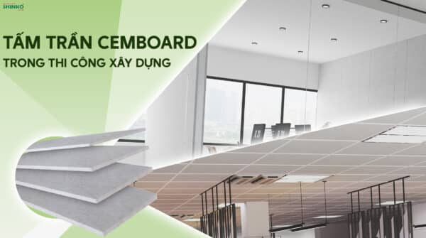 Tấm trần cemboard trong thi công