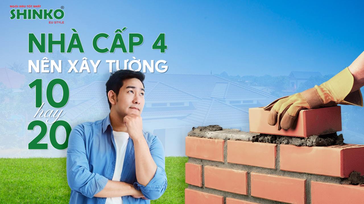 Nhà cấp 4 nên xây tường 10 hay 20 thì phù hợp