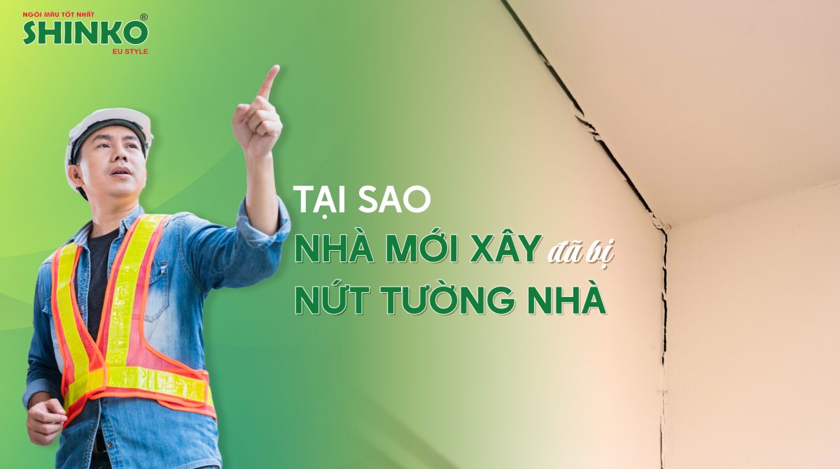 Tại sao nứt tường nhà mới xây